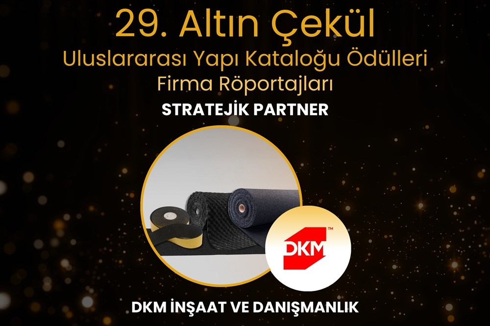 DKM - 29. Altın Çekül Uluslararası Yapı Kataloğu Ödülleri | Stratejik Partner