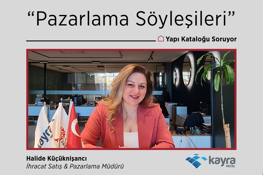 Kayra Metal x Yapı Kataloğu Pazarlama Söyleşileri