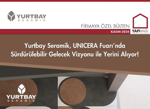 Firmaya Özel Bülten | Yurtbay Seramik