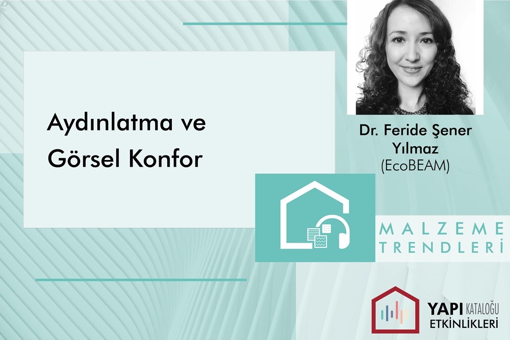 Feride Şener Yılmaz ile Aydınlatma ve Görsel Konfor